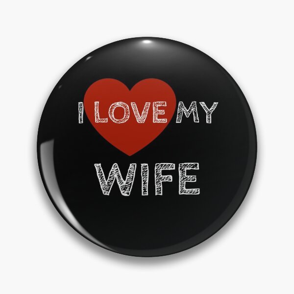 Item preview, I LOVE MY WIFE  designed and sold by LiniShop.