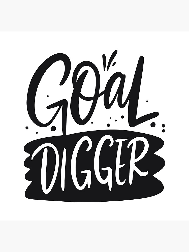Goal Digger Graphic by TapestryGirls