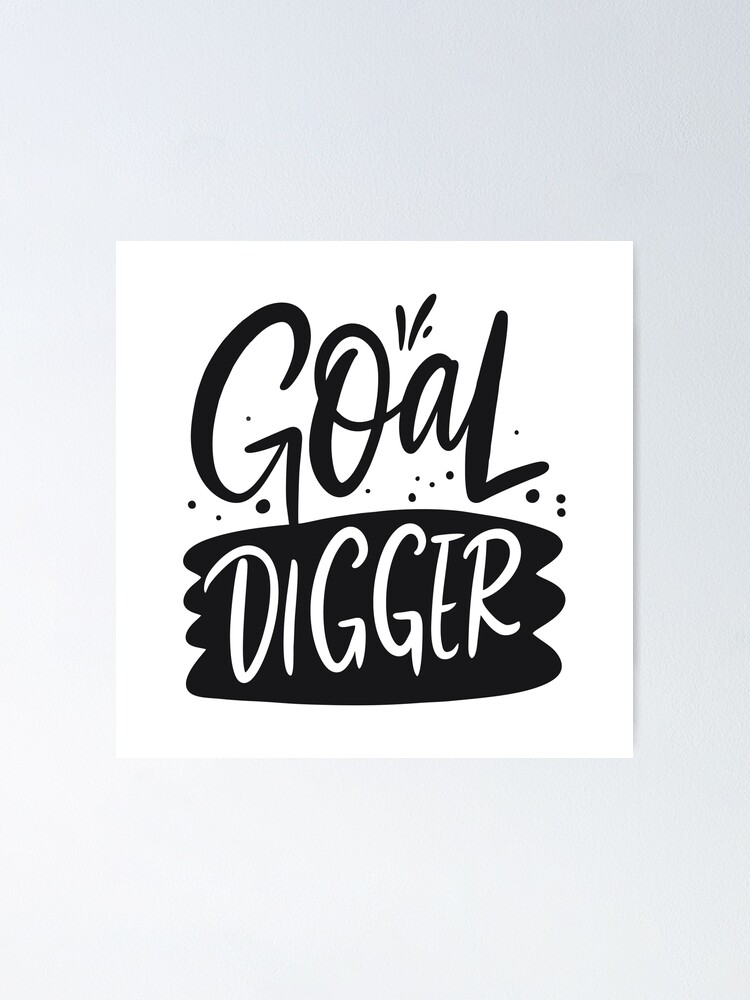 Alternate view of Goal Digger Graphic Poster