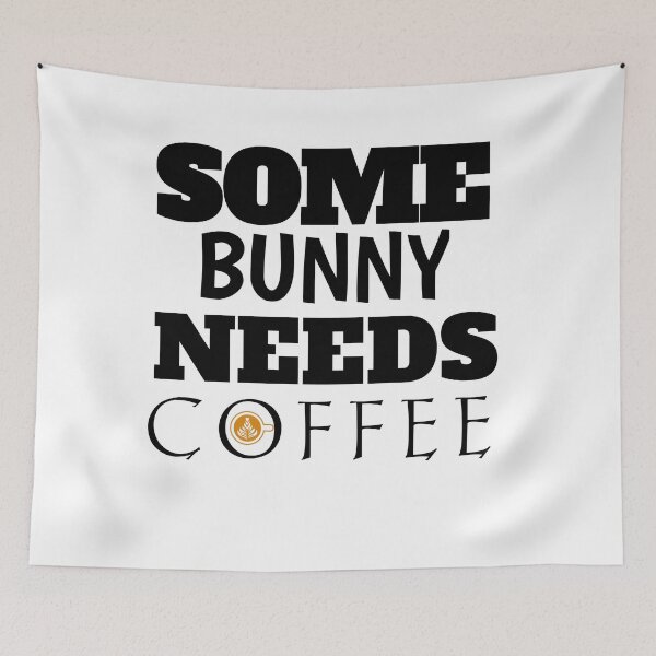 Item preview, Some Bunny Needs Coffee designed and sold by The Nova Prints .
