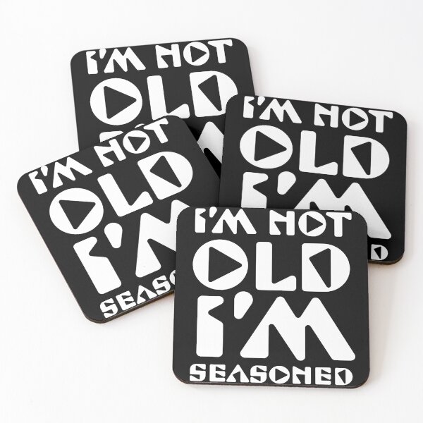 Item preview, I'm Not Old I'm Seasoned - Black designed and sold by Designs By YL.