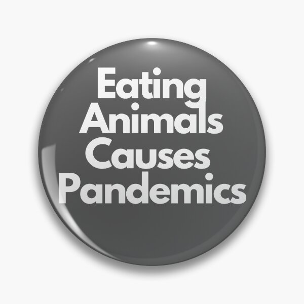 Item preview, Eating Animals Causes Pandemics designed and sold by ActivistCo.