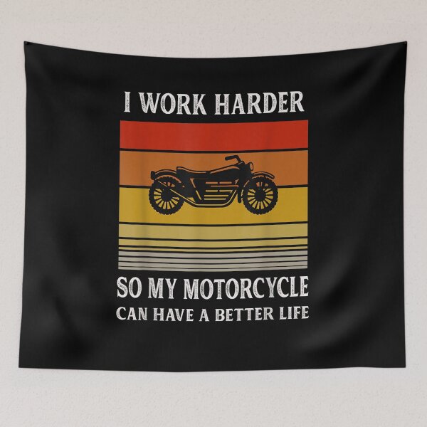 Item preview, Funny I Work Harder So My Motorcycle Can Have A Better Life  designed and sold by beatabea.