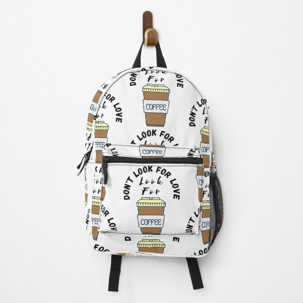 Item preview, Dont look for love look for coffee designed and sold by CeciLop.
