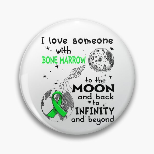 Item preview, I Love Someone With Bone Marrow To The Moon And Back designed and sold by heppenp.