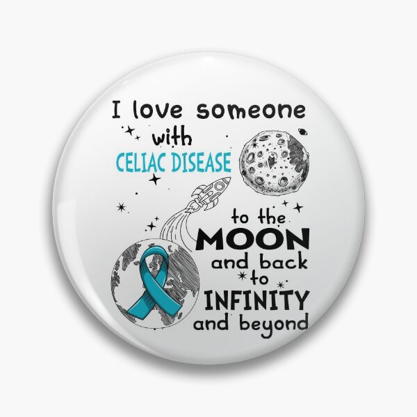 Item preview, I Love Someone With Celiac Disease To The Moon And Back designed and sold by heppenp.