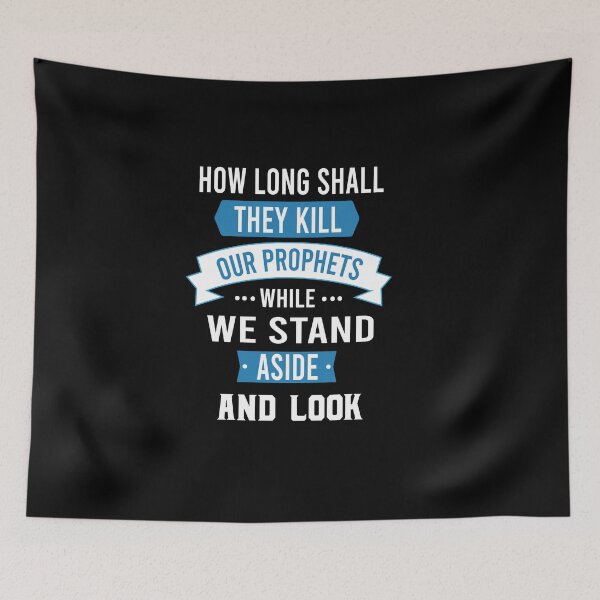 Item preview, How long shall they kill our prophets While we stand aside and look - Bob Marley Quote designed and sold by shy8.