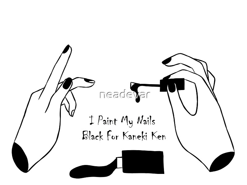 "I paint my nails black for Kaneki Ken" by neadevar Redbubble