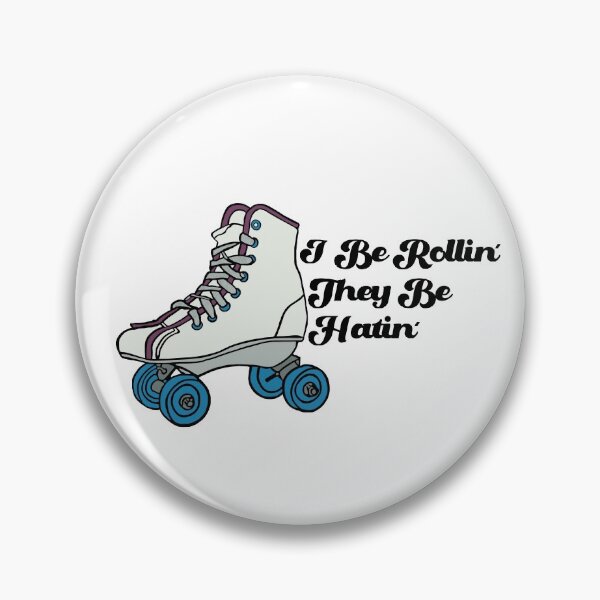 Item preview, I Be Rollin' They Be Hatin'  designed and sold by Dark Angel Graphics.