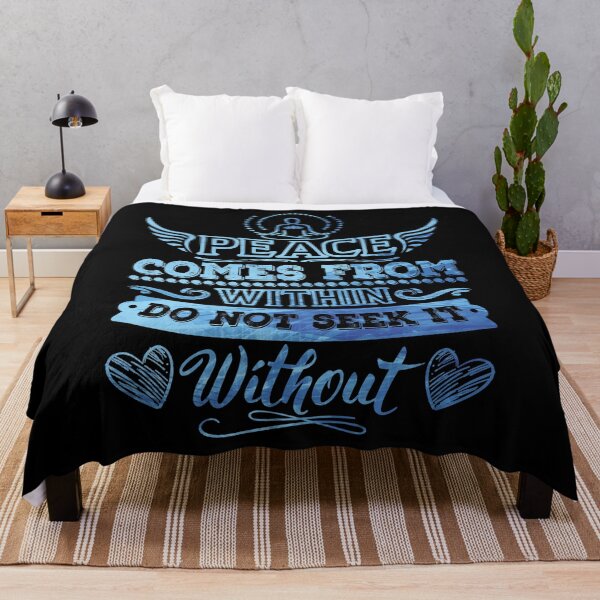 Item preview, Peace comes from within do not seek it without. designed and sold by Beefytee.