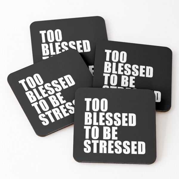 Item preview, TOO BLESSED TO BE STRESSED designed and sold by FordLixBe.