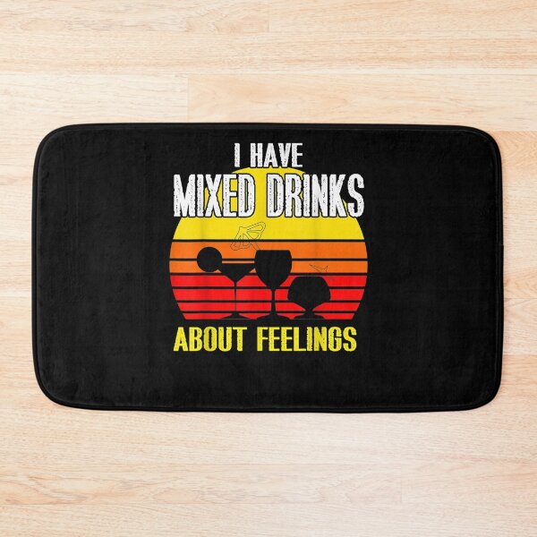 Item preview, Cocktail Men Funny I Have Mixed Drinks About Feelings  designed and sold by beatabea.