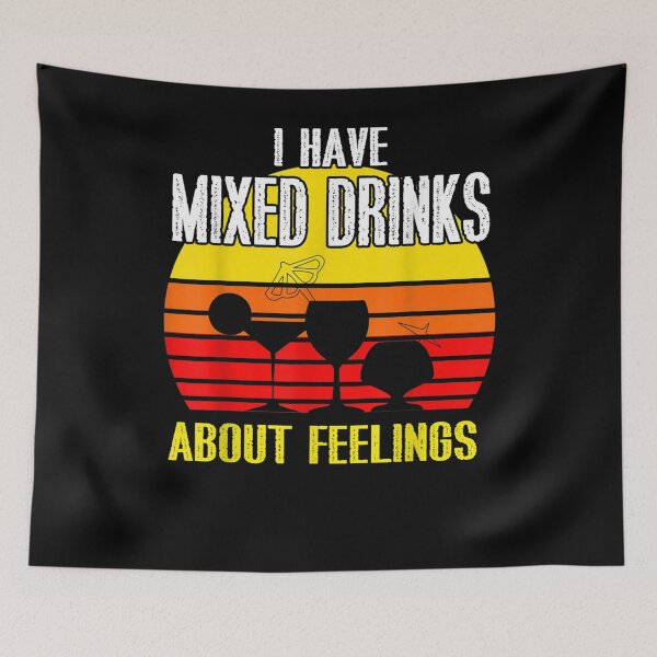Item preview, Cocktail Men Funny I Have Mixed Drinks About Feelings  designed and sold by beatabea.