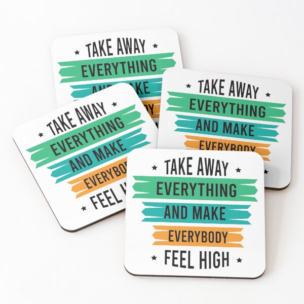 Item preview, Take away everything And make everybody feel high - "Get Up, Stand Up" - Bob Marley song quote designed and sold by shy8.