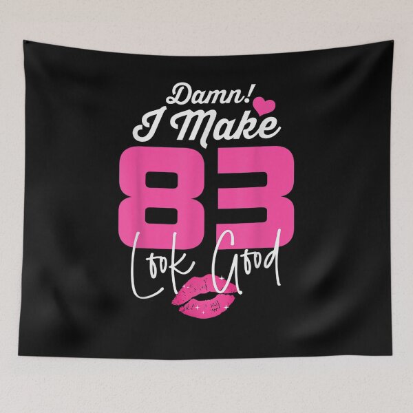 Item preview, Damn I Make 83 Look Good 83 Year Old 83rd Birthday Women  designed and sold by beatabea.