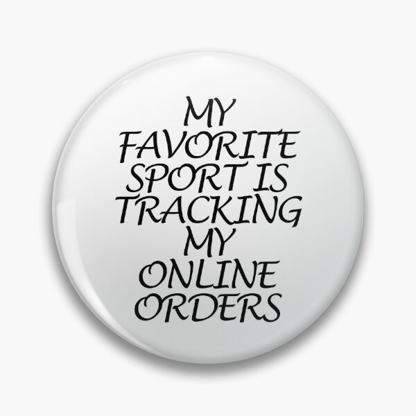 Item preview, My Favorite Sport Is Tracking My Online Orders designed and sold by askarne.