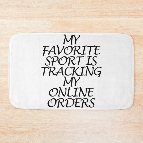 Item preview, My Favorite Sport Is Tracking My Online Orders designed and sold by askarne.
