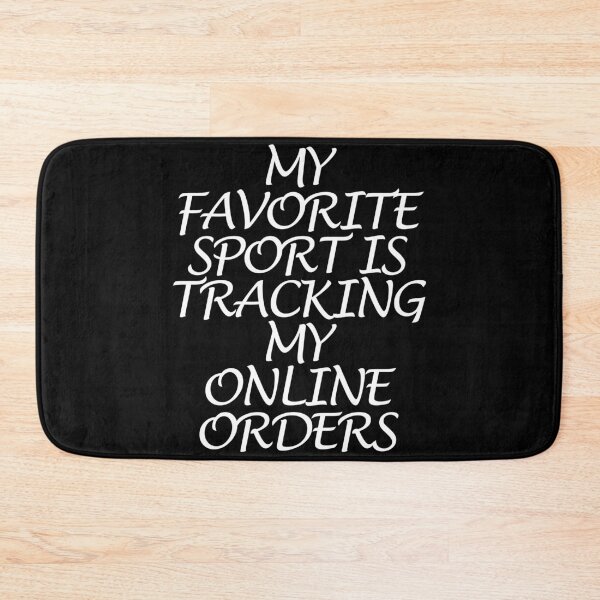 Item preview, My Favorite Sport Is Tracking My Online Orders designed and sold by askarne.