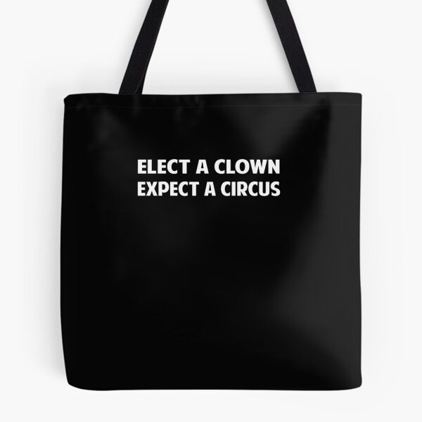 Item preview, Elect A Clown Expect A Circus designed and sold by betty22pham.