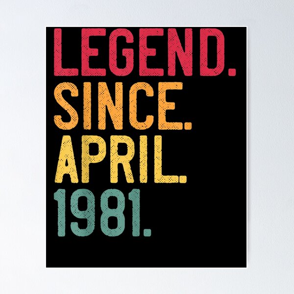 Item preview, Legend Since April 1981 40th Birthday Gift 40 Years Old  designed and sold by beatabea.