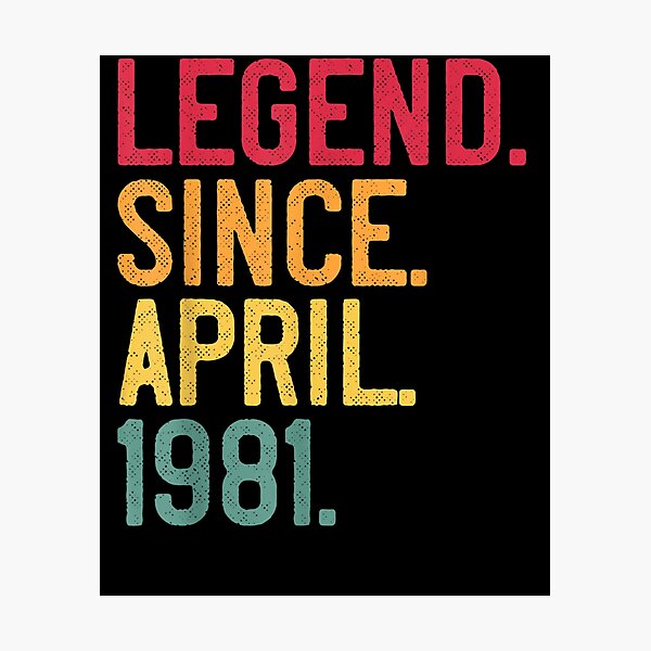 Item preview, Legend Since April 1981 40th Birthday Gift 40 Years Old  designed and sold by beatabea.