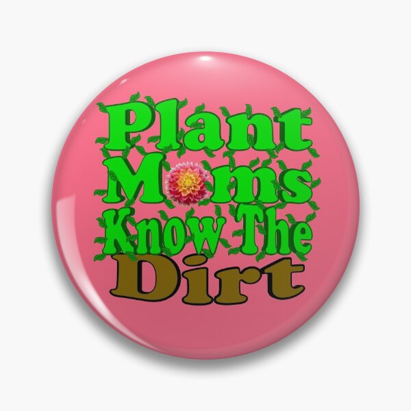 Item preview, Plant Moms Know The Dirt designed and sold by toddbrooney.