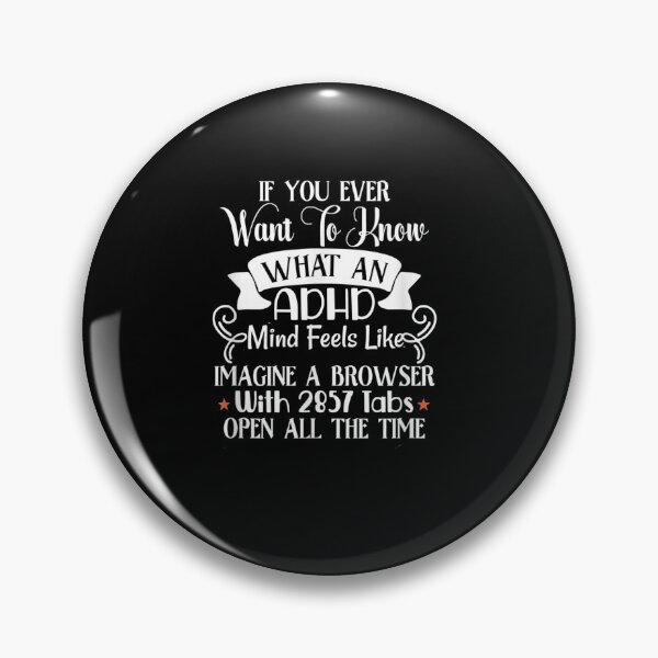 Item preview, Want To Know What An Adhd Mind Feels Like Browser Tabs Open  designed and sold by beatabea.
