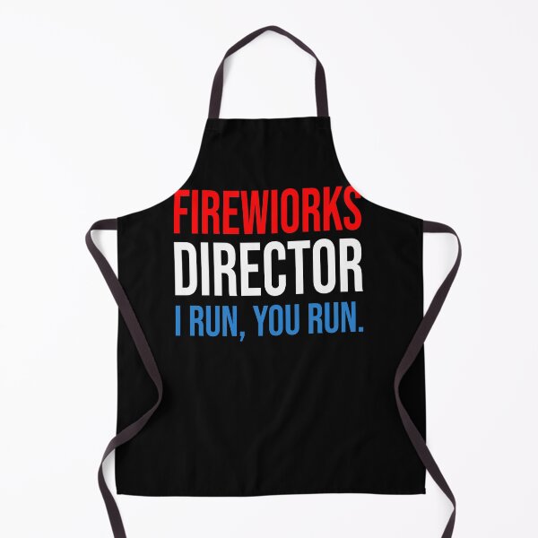 Item preview, Fireworks Director I Run You Run Funny designed and sold by betty22pham.