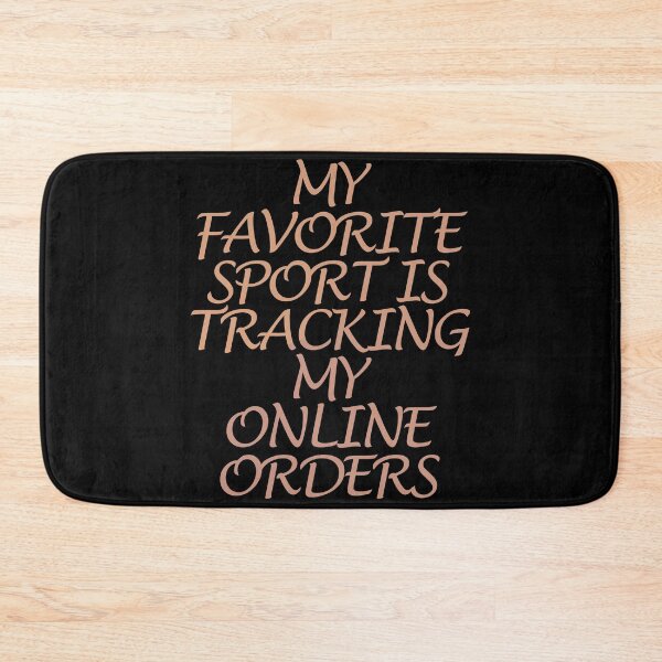 Item preview, My Favorite Sport Is Tracking My Online Orders designed and sold by askarne.