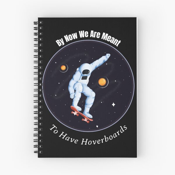 Item preview, By Now We Are Meant To Have Hoverboards designed and sold by UncleStuScience.