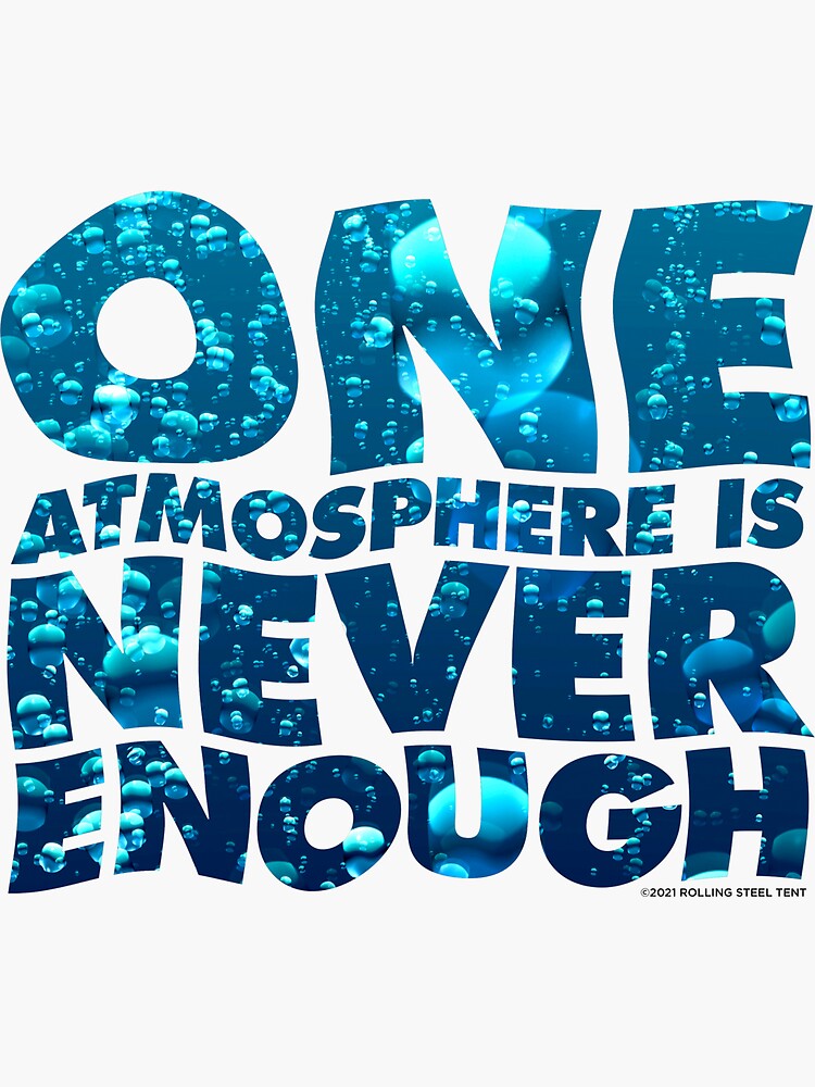 "One Atmosphere Is Never Enough" Sticker for Sale by MrNoodly Redbubble