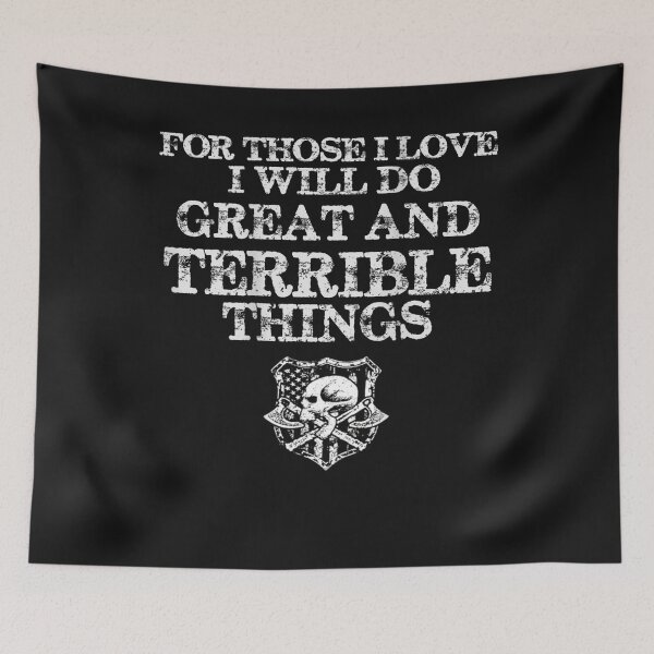 Item preview, For those I love I will do Great and Terrible things T-Shirt designed and sold by Lukifo-Driven.