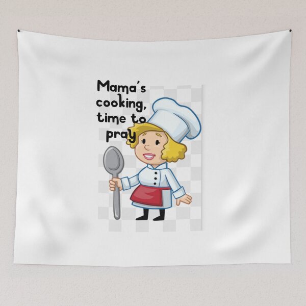 Item preview, Mama's Cooking, Time to Pray designed and sold by Twittlefish.