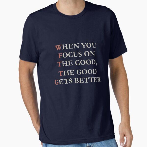 Item preview, When You Focus On The Good, The Good Gets Better designed and sold by HGEEK.