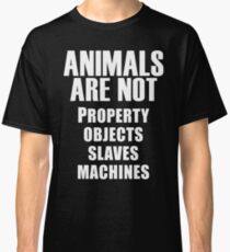 Animals Are Not Classic T-Shirt