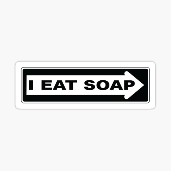 i eat soap Sticker