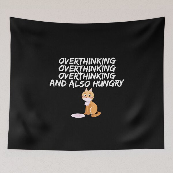 Item preview, Overthinking and also hungry designed and sold by Tecnofa.