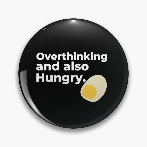 Item preview, Overthinking and also hungry designed and sold by Tecnofa.