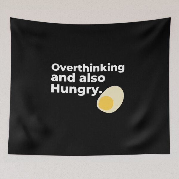 Item preview, Overthinking and also hungry designed and sold by Tecnofa.