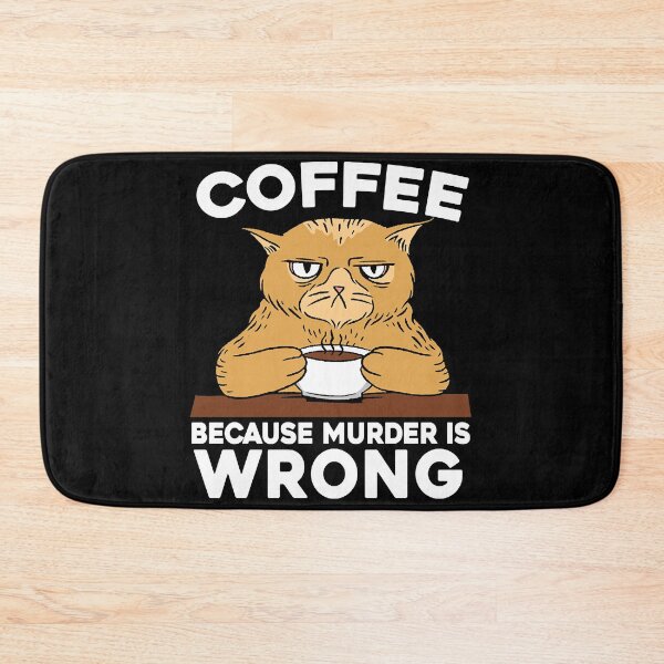 Item preview, Coffee Because Murder Is Wrong Cat Lover Caffeine  designed and sold by LachDari.
