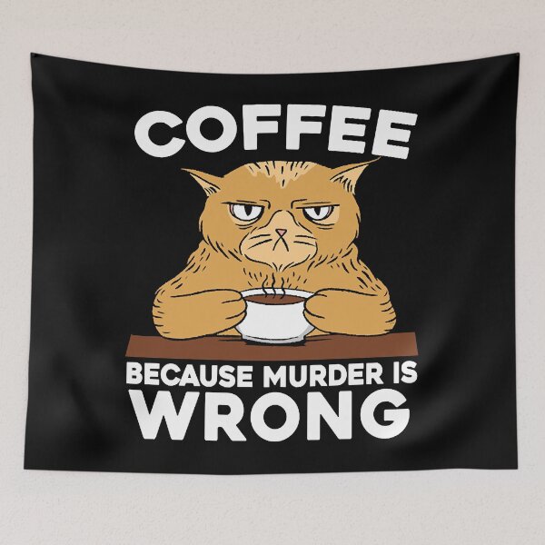 Item preview, Coffee Because Murder Is Wrong Cat Lover Caffeine  designed and sold by LachDari.