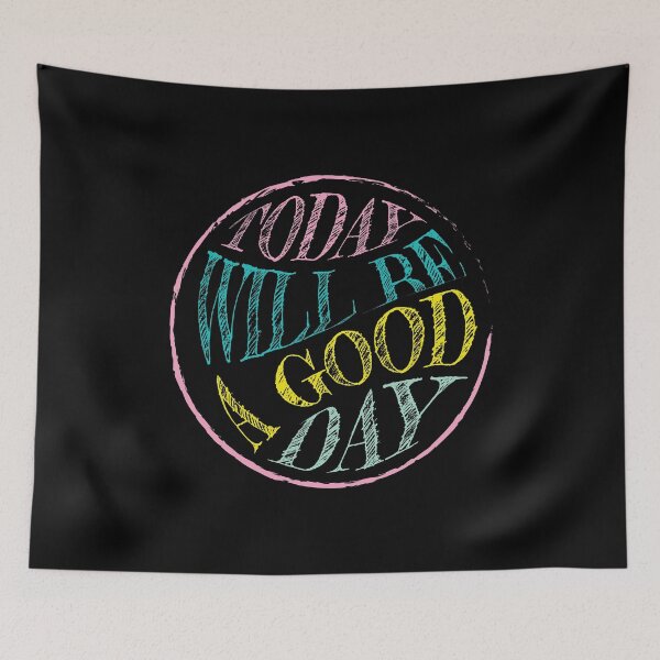Item preview, Today Will Be A Great Day designed and sold by theblueofmyeye.