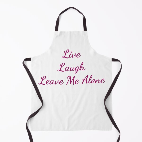 Item preview, Live, Laugh, Leave Me Alone designed and sold by flying-flamingo.