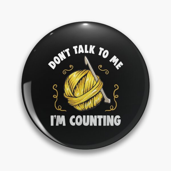 Item preview, DON'T TALK TO ME I'M COUNTING Funny Crochet Knitting designed and sold by Borhala23234.