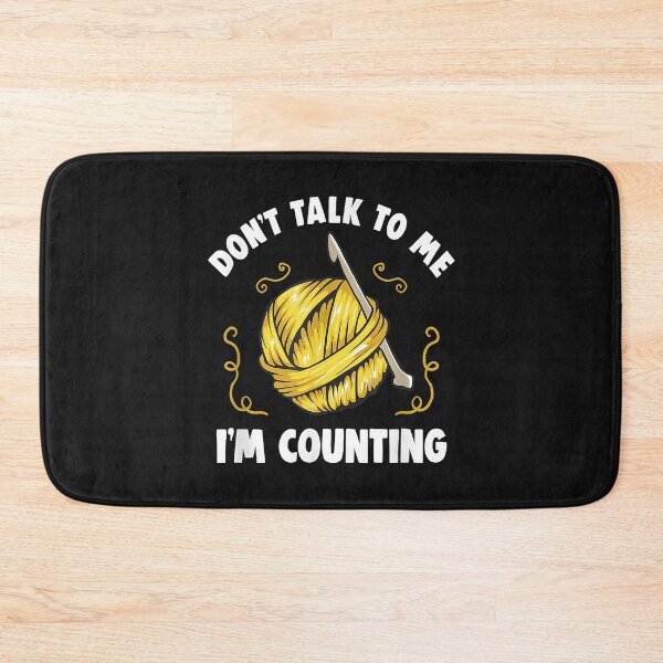Item preview, DON'T TALK TO ME I'M COUNTING Funny Crochet Knitting designed and sold by Borhala23234.