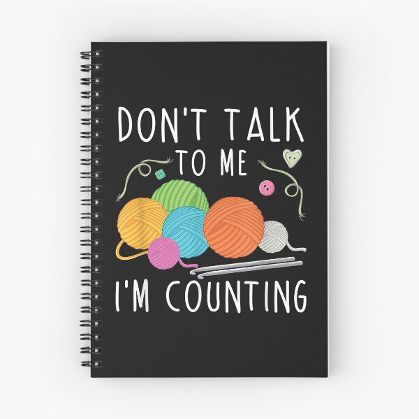Item preview, Don't Talk To Me I'm Counting Crochet Knitting Funny designed and sold by Borhala23234.