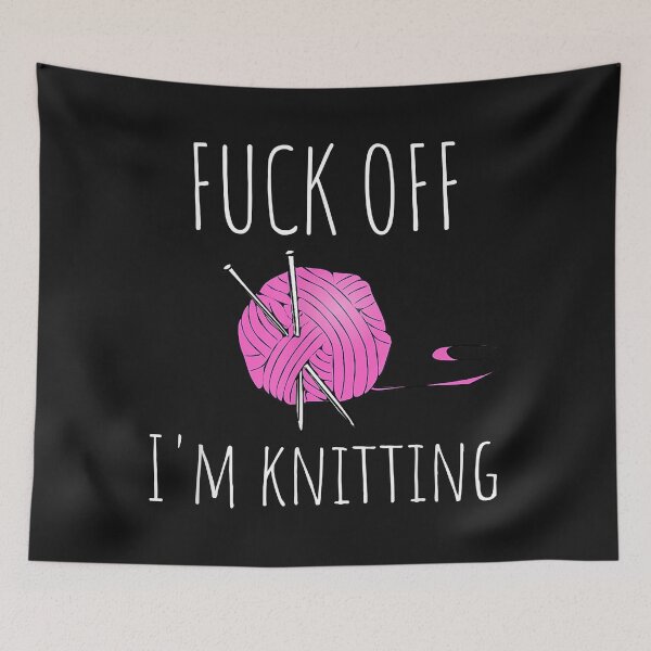 Artikelvorschau, Fuck Off I'm Knitting Funny Knitting Gift entworfen und verkauft von Borhala23234.