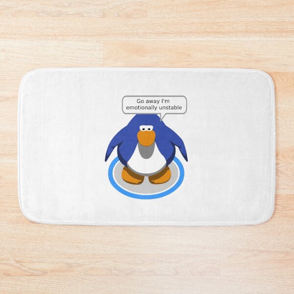 Item preview, Go away I'm emotionally unstable - Club Penguin designed and sold by graphic haven.
