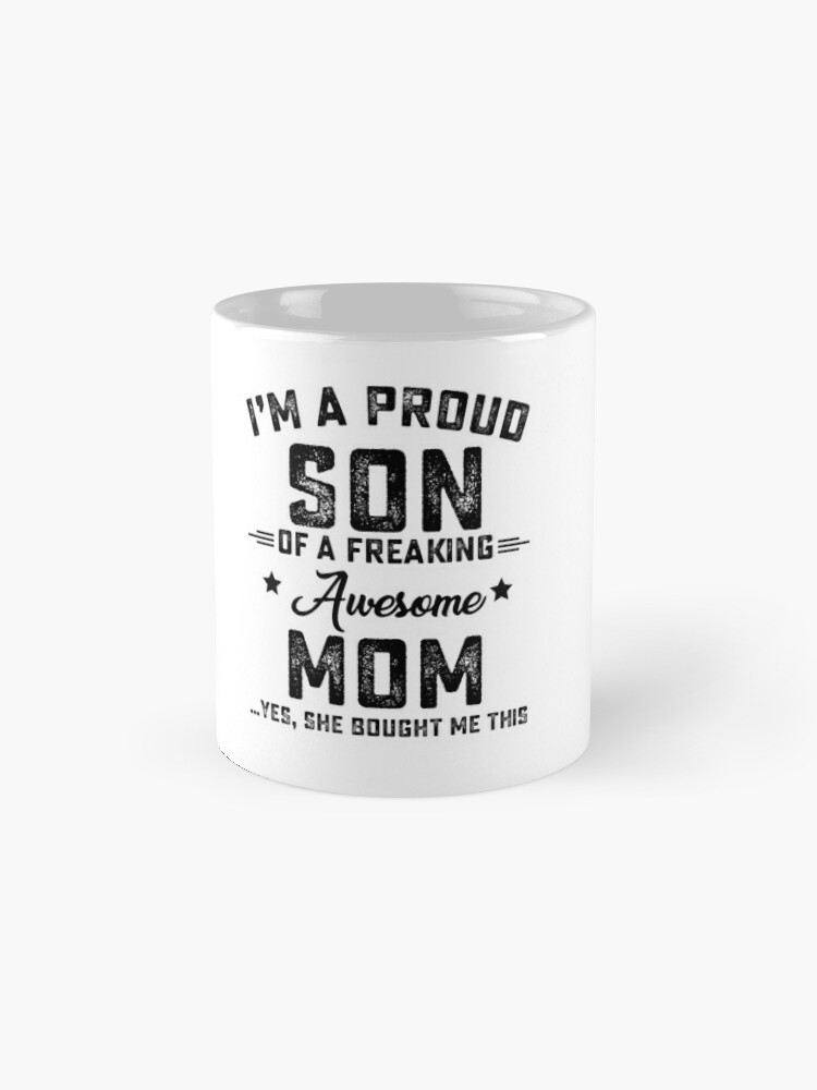 Yes Im A Spoiled Son But Not Yours Funny Mom Gift Mug 11oz 