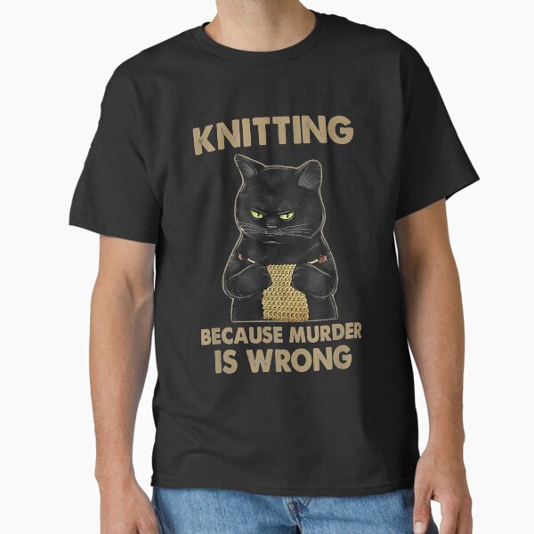 Item preview, Funny Cat knits shirt Knitting because murder is wrong designed and sold by Borhala23234.